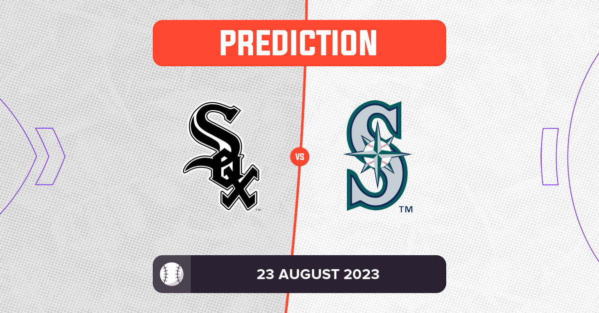 White Sox vs Mariners Prediction and MLB Tips 23 August 2023