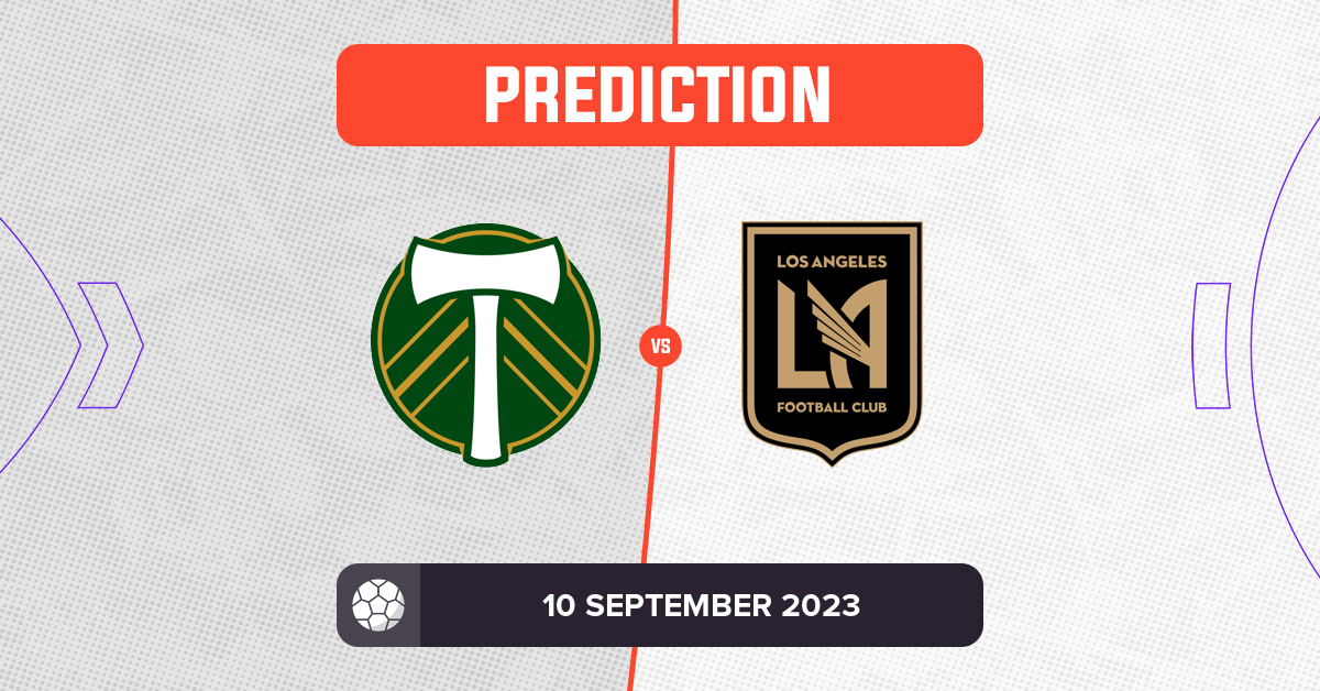 Portland Timbers vs Los Angeles FC Prediction and Tips - 10 September 2023