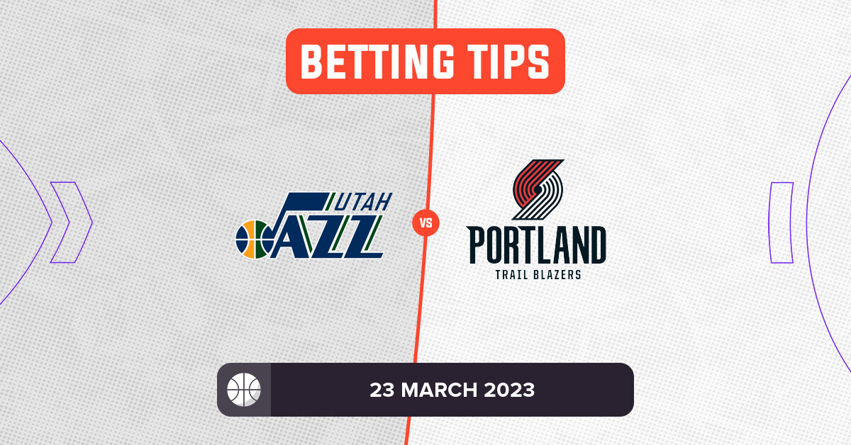 Jazz vs Trail Blazers Prediction and NBA Betting Tips - 23 March 2023