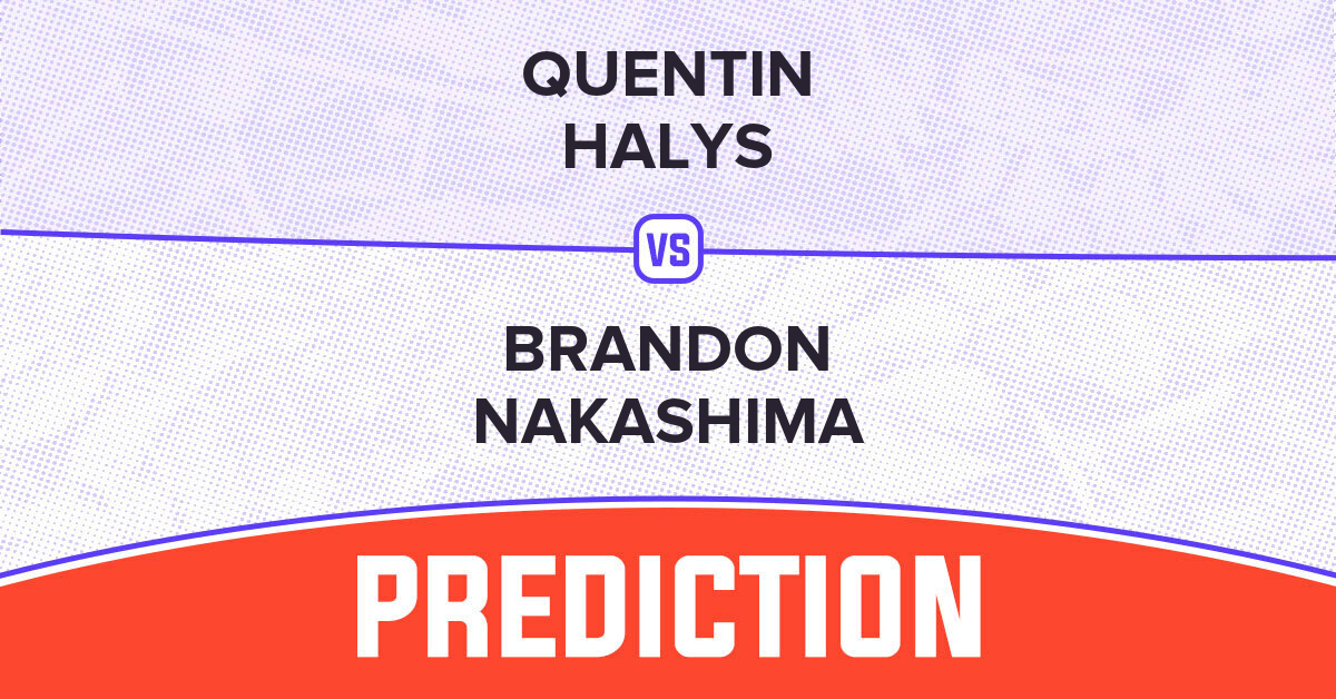Image for Quentin Halys vs Brandon Nakashima Prediction