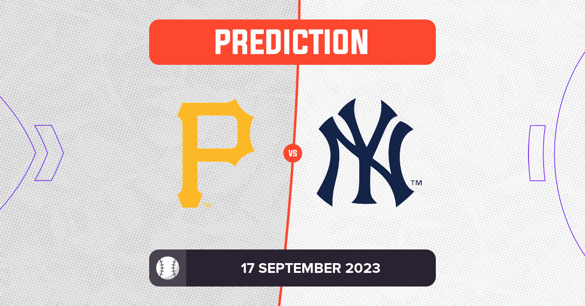Pirates vs Yankees Prediction and MLB Tips 17 September 2023