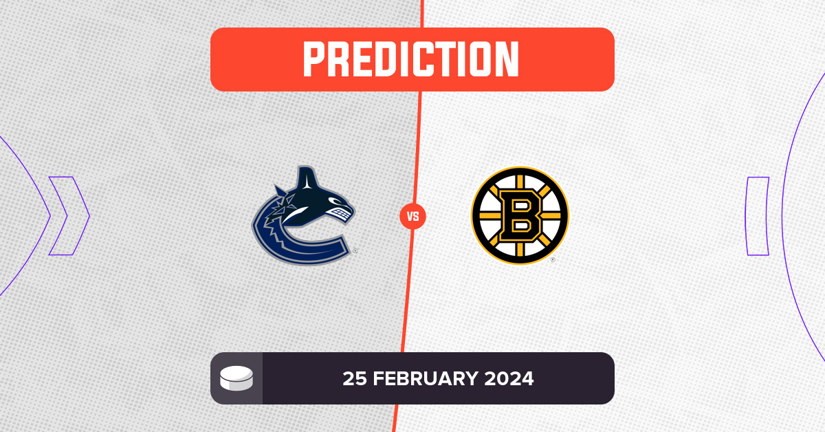 Canucks vs Bruins Prediction and NHL Tips - 25 February 2024
