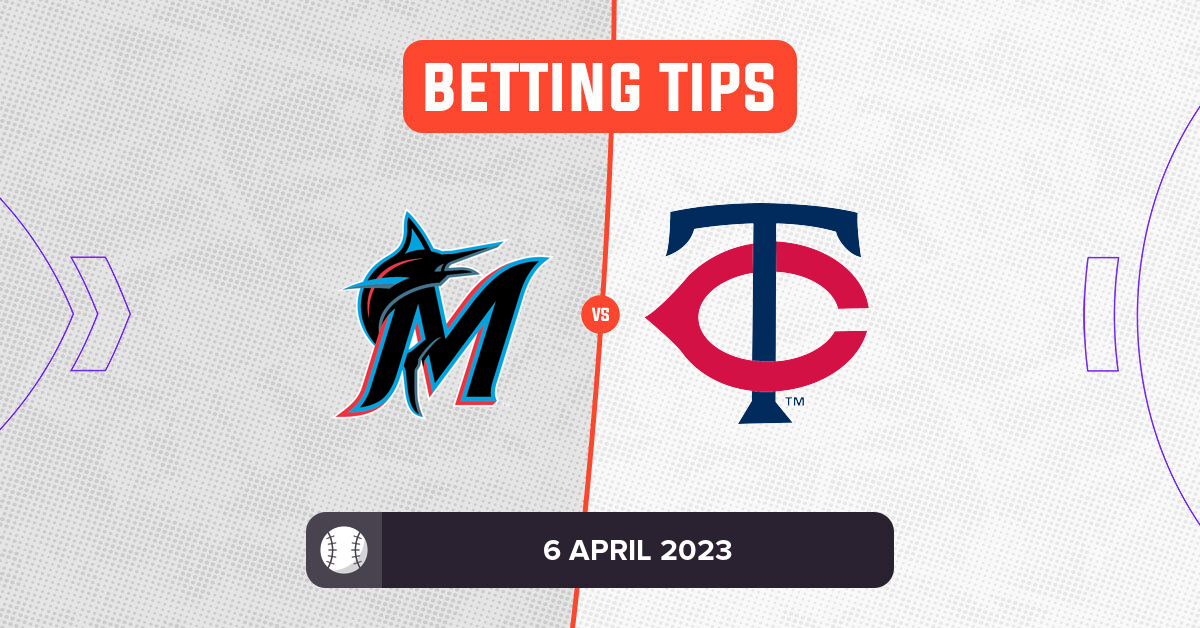 Marlins vs Twins Prediction and MLB Betting Tips 6 April 2023