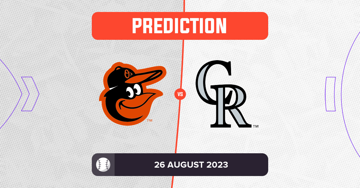 Orioles vs Rockies Prediction and MLB Tips 26 August 2023