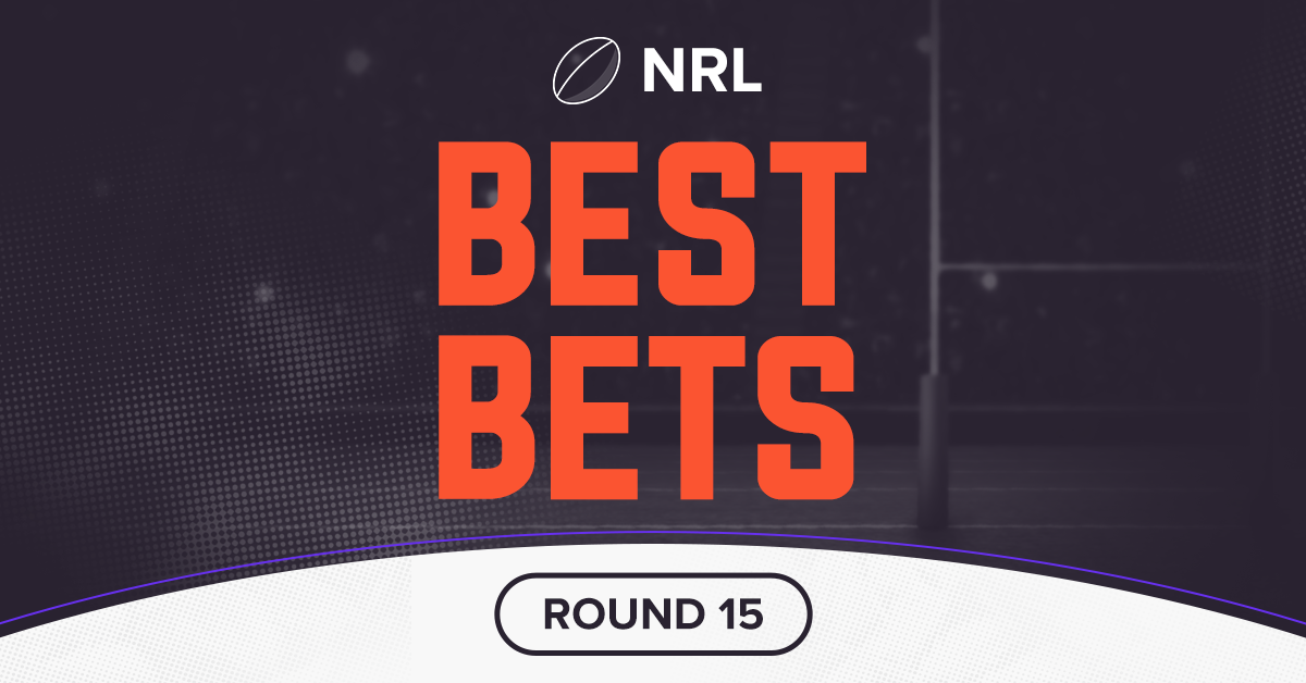 NRL Best Bets and Multi for Round 15, 2023