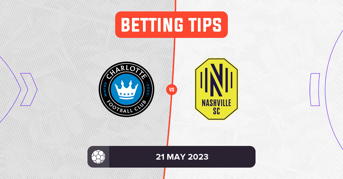 Charlotte FC vs Nashville SC: Prediction and Odds - 21 May 2023