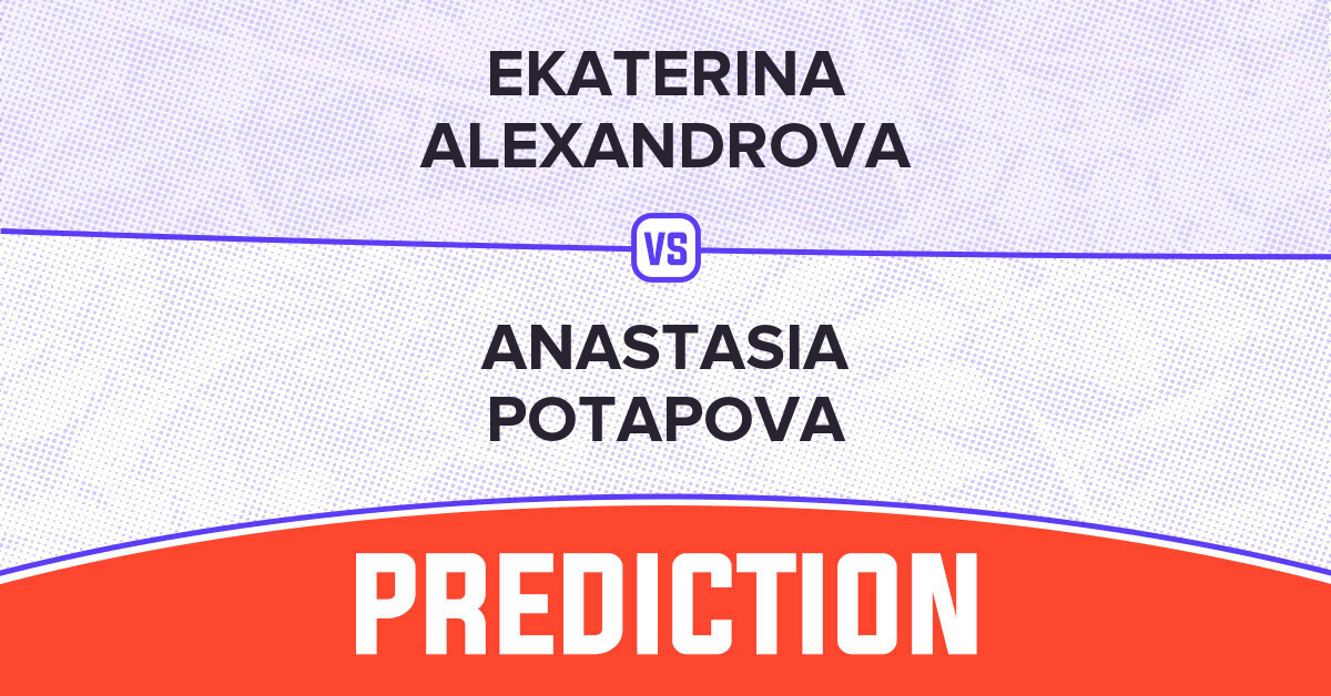 Ekaterina Alexandrova vs Anastasia Potapova Prediction - German Open 2026