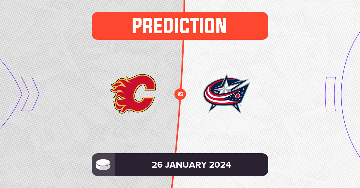 Flames vs Blue Jackets Prediction and NHL Tips 26 January 2024 Flames vs Blue Jackets Prediction and NHL Tips 26 January 2024