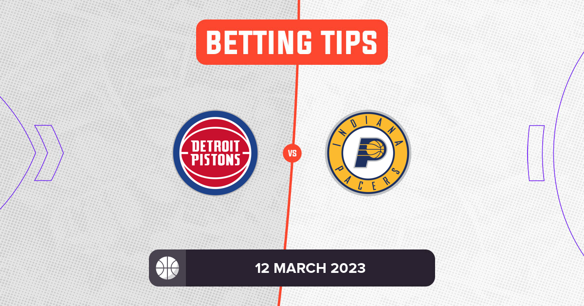 Pistons vs Pacers Prediction and NBA Betting Tips 12 March 2023