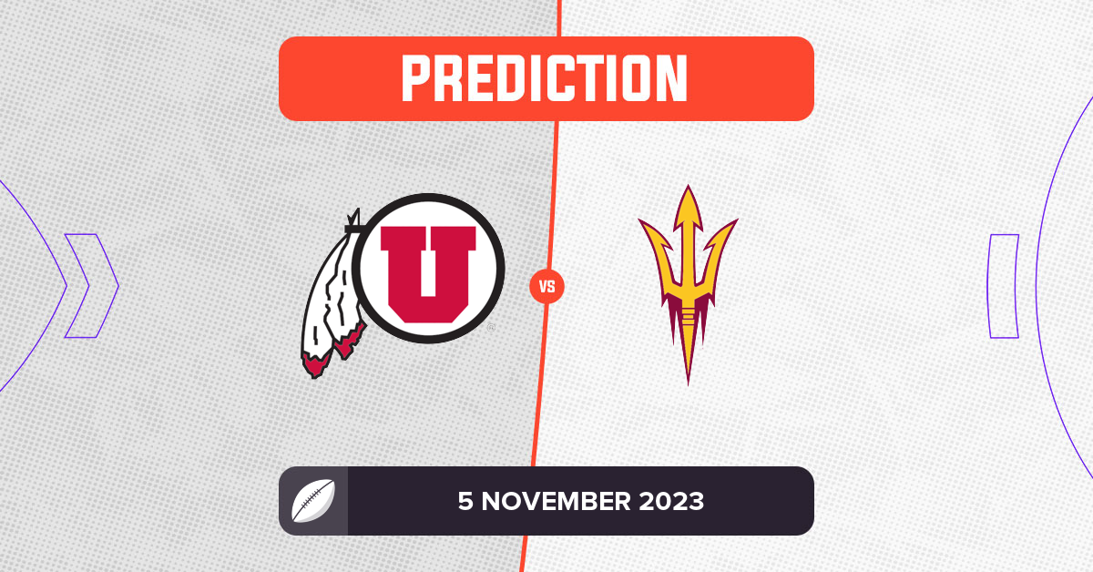 Utah vs Arizona State Prediction and Tips - 5 November 2023