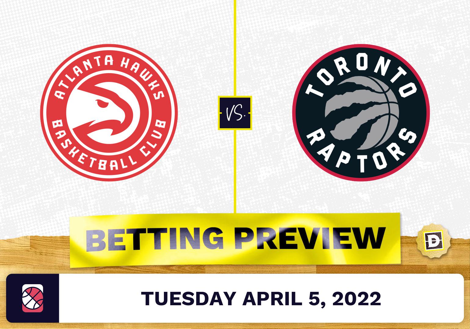 Hawks vs. Raptors Prediction and Odds - Apr 5, 2022