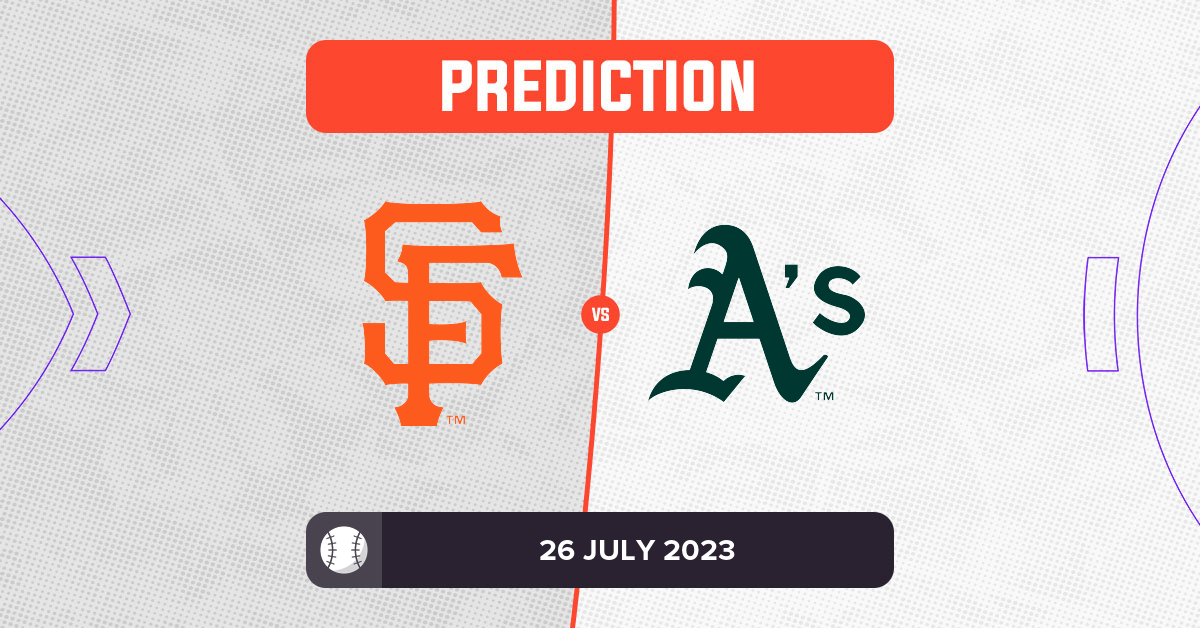 Giants vs Athletics Prediction and MLB Tips 26 July 2023