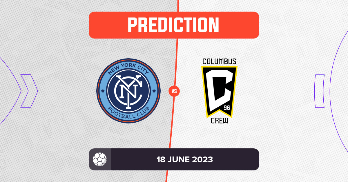 New York City vs Columbus Crew Prediction and Tips 18 June 2023 New York City vs Columbus Crew Prediction and Tips 18 June 2023