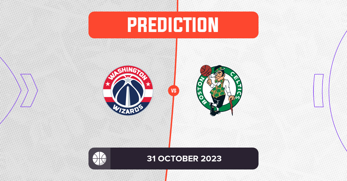 Wizards vs Celtics Prediction and NBA Tips - 31 October 2023