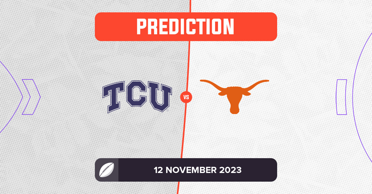 TCU vs Texas Prediction and Tips 12 November 2023