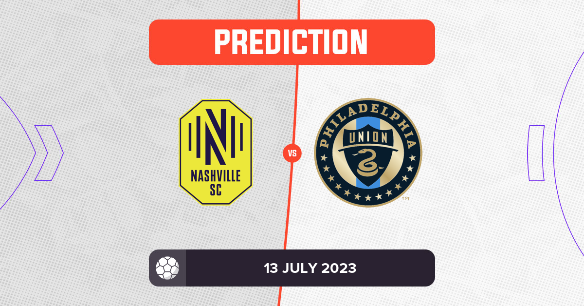 Nashville SC vs Philadelphia Union Prediction and Tips 13 July 2023