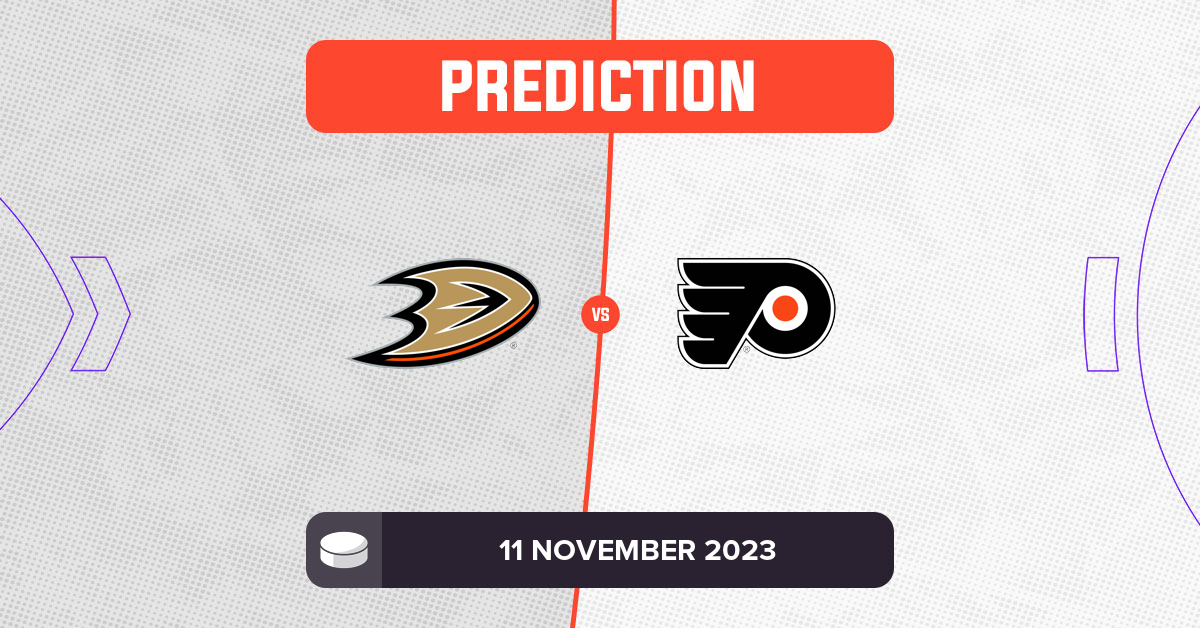 Ducks vs Flyers Prediction and NHL Tips 11 November 2023