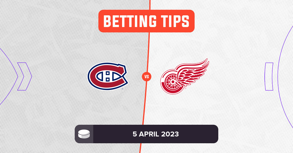 Canadiens vs Red Wings Prediction and NHL Betting Tips 5 April 2023