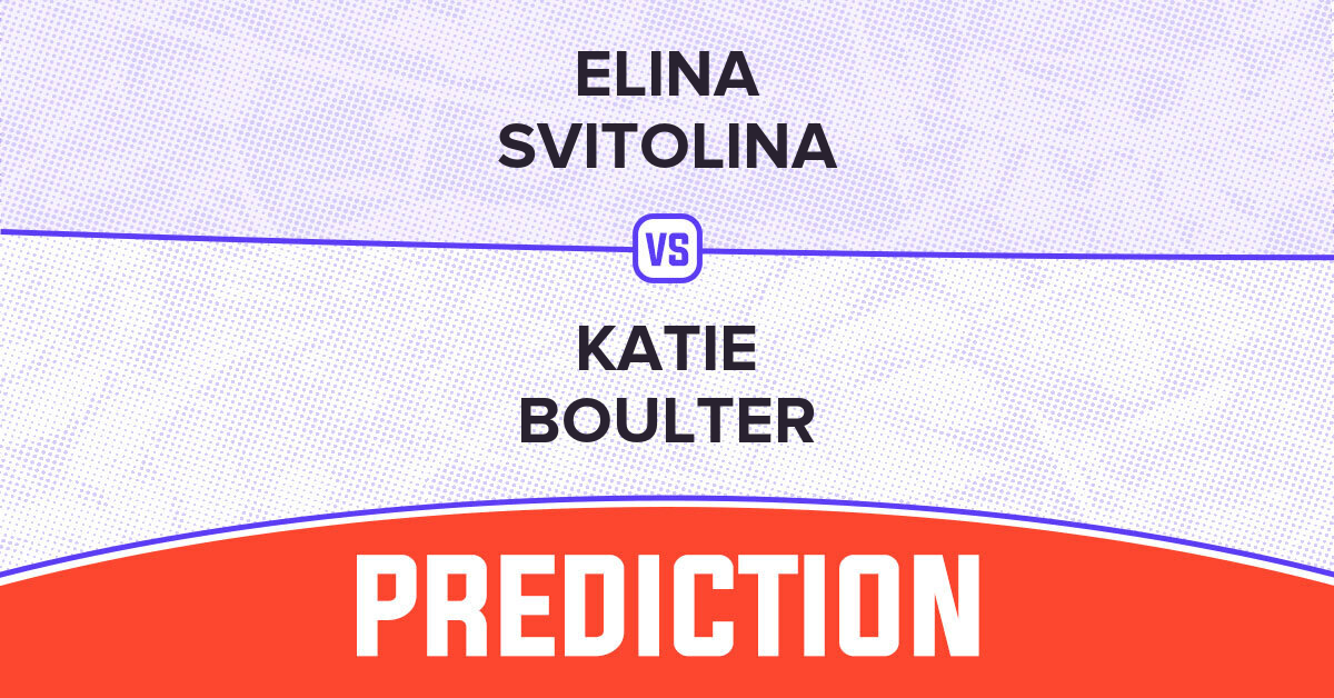 Image for Elina Svitolina vs Katie Boulter Prediction - WTA Auckland