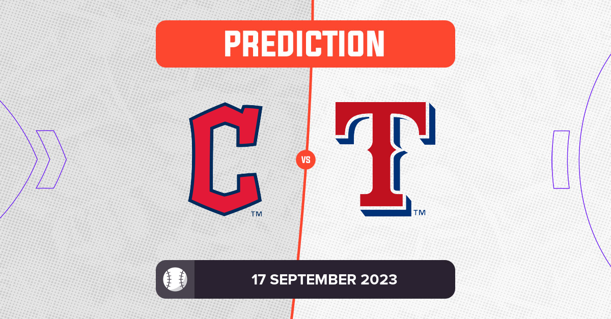 Guardians vs Rangers Prediction and MLB Tips 17 September 2023