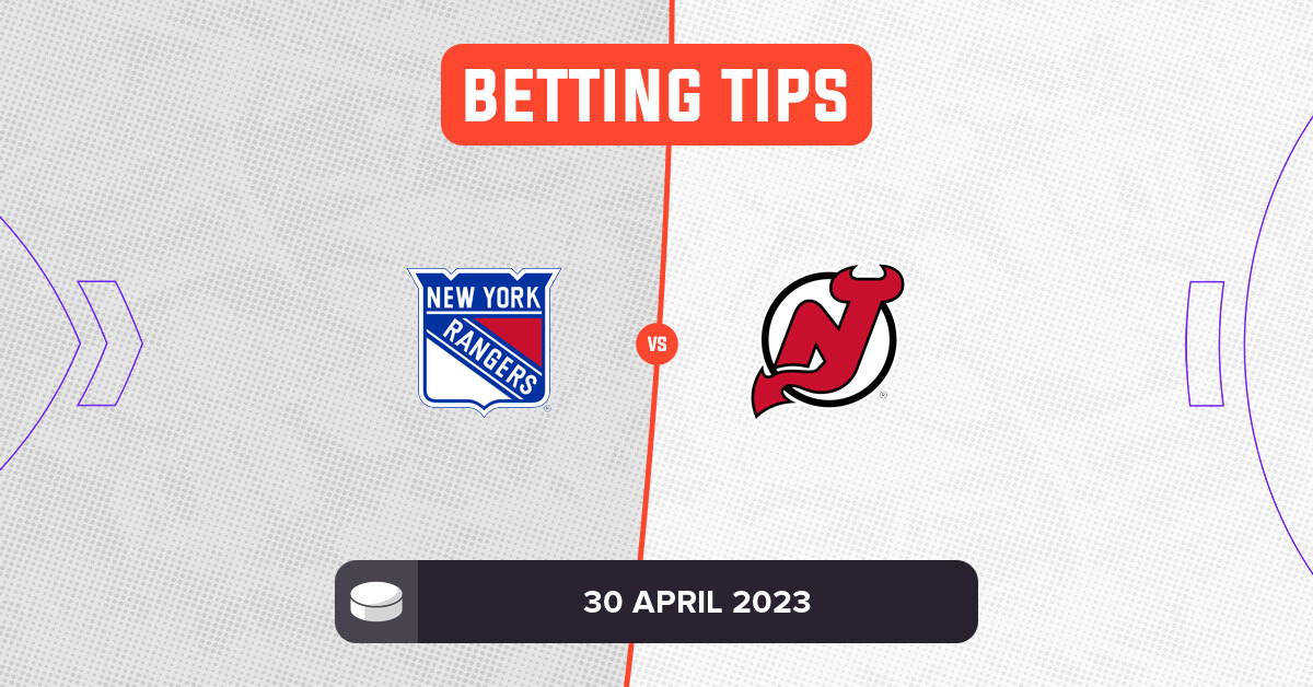 Rangers vs Devils Prediction and NHL Betting Tips 30 April 2023