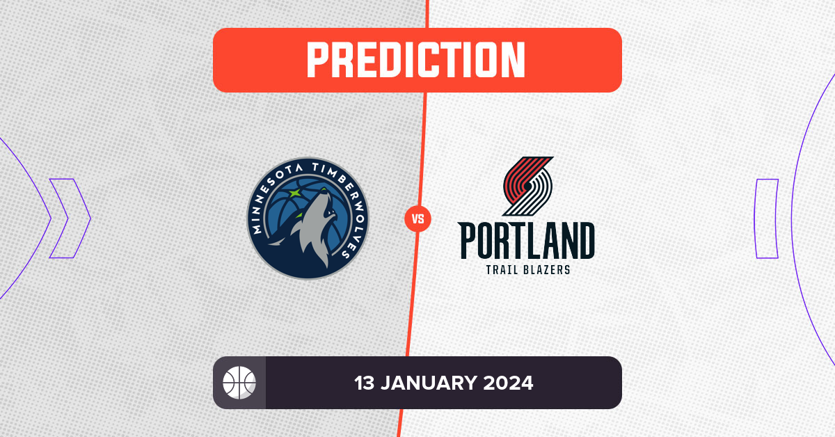 Timberwolves vs Trail Blazers Prediction and NBA Tips 13 January 2024