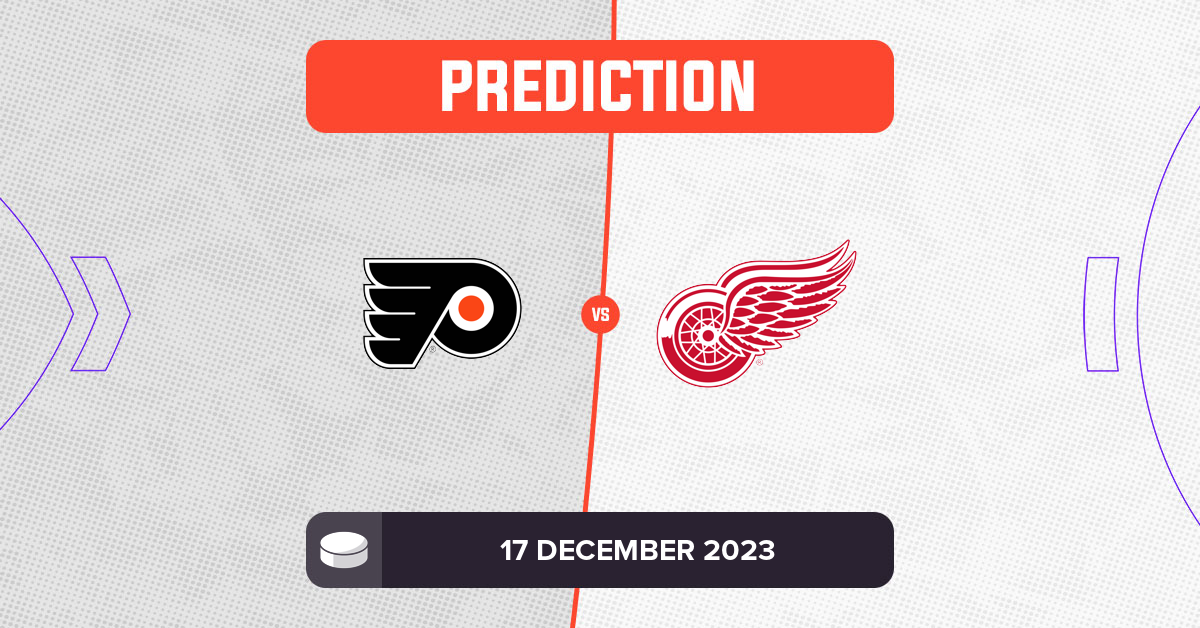 Flyers vs Red Wings Prediction and NHL Tips 17 December 2023