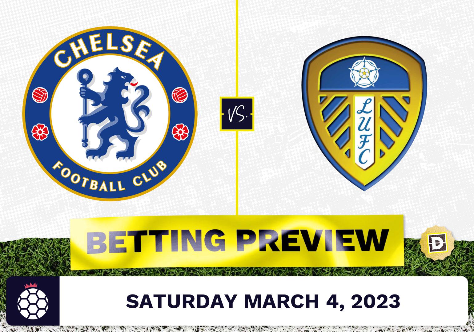 Chelsea vs. Leeds Prediction and Odds Mar 4, 2023