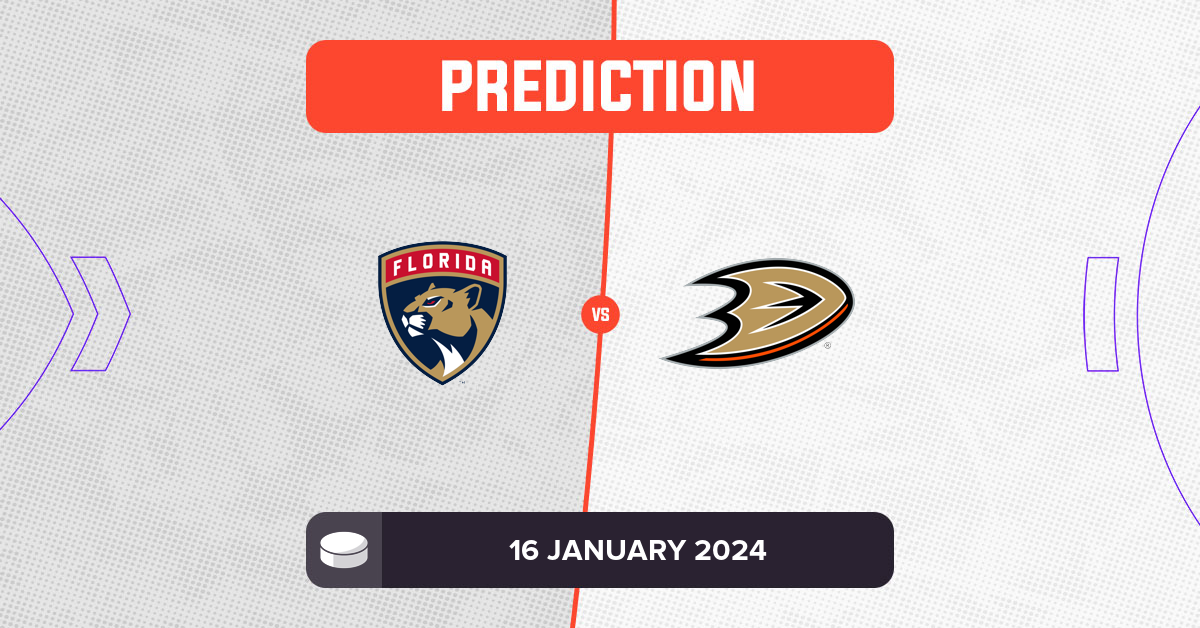 Panthers vs Ducks Prediction and NHL Tips - 16 January 2024
