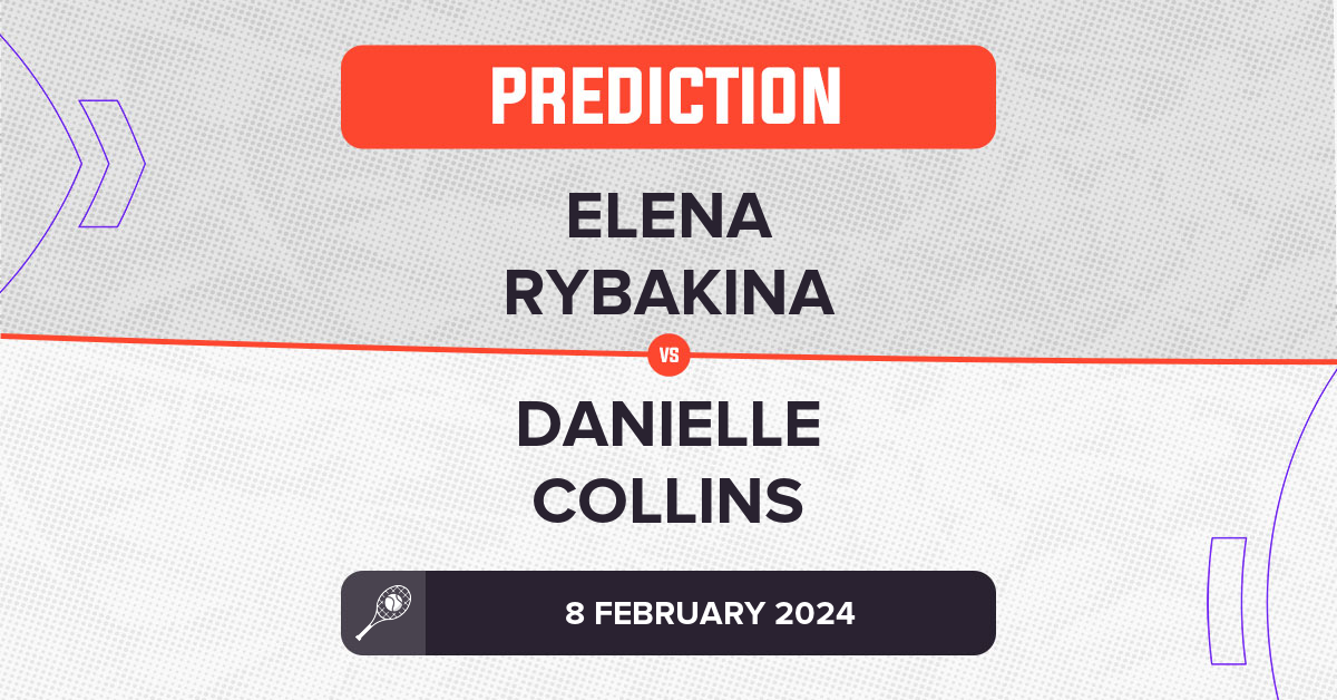 Elena Rybakina vs Danielle Collins Prediction - WTA Abu Dhabi 2024