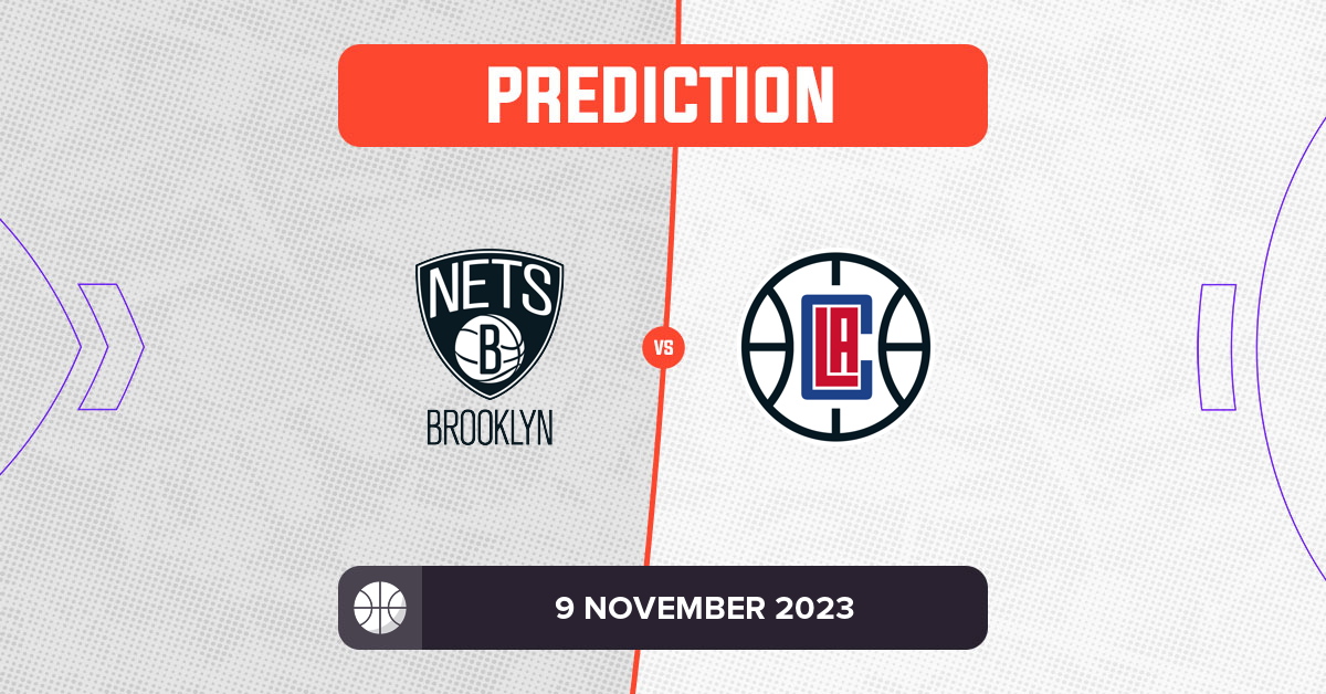 Nets vs Clippers Prediction and NBA Tips 9 November 2023