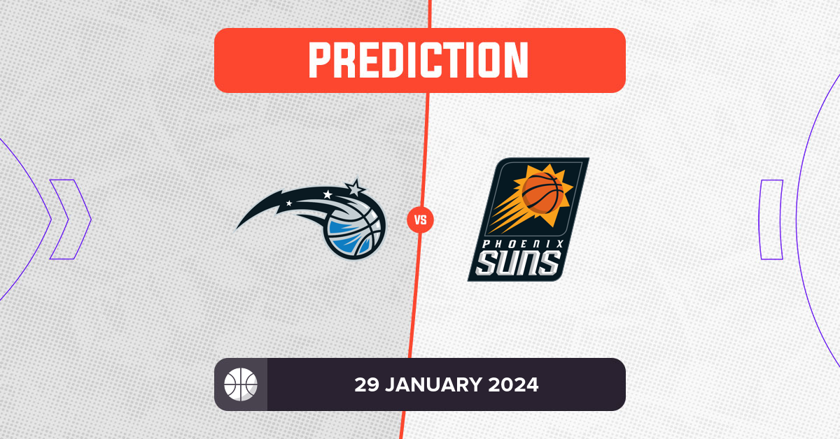 Magic vs Suns Prediction and NBA Tips 29 January 2024