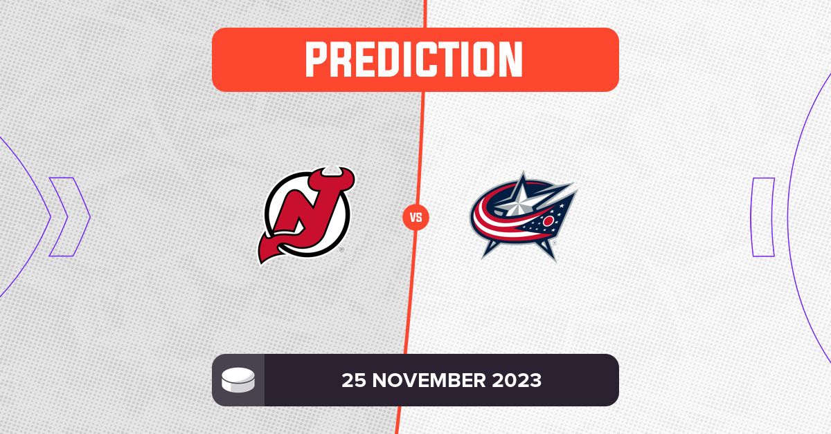 Devils vs Blue Jackets Prediction and NHL Tips 25 November 2023 Devils vs Blue Jackets Prediction and NHL Tips 25 November 2023