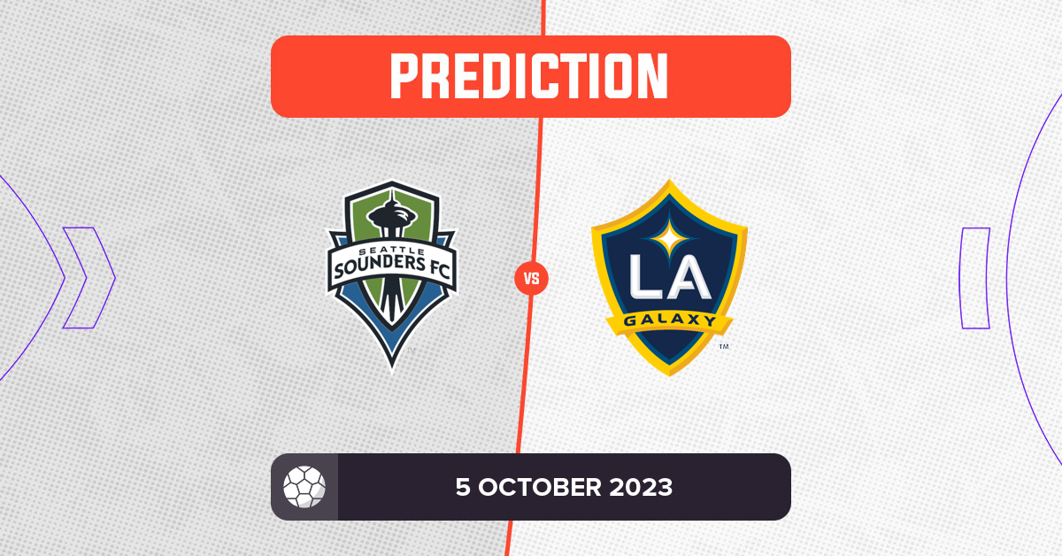 Seattle Sounders vs LA Galaxy Prediction and Tips - 5 October 2023