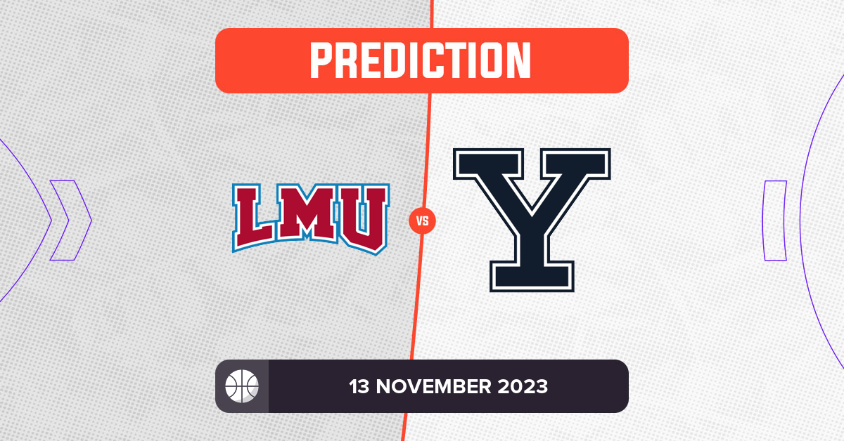 Loyola Marymount vs Yale Prediction and Tips 13 November 2023