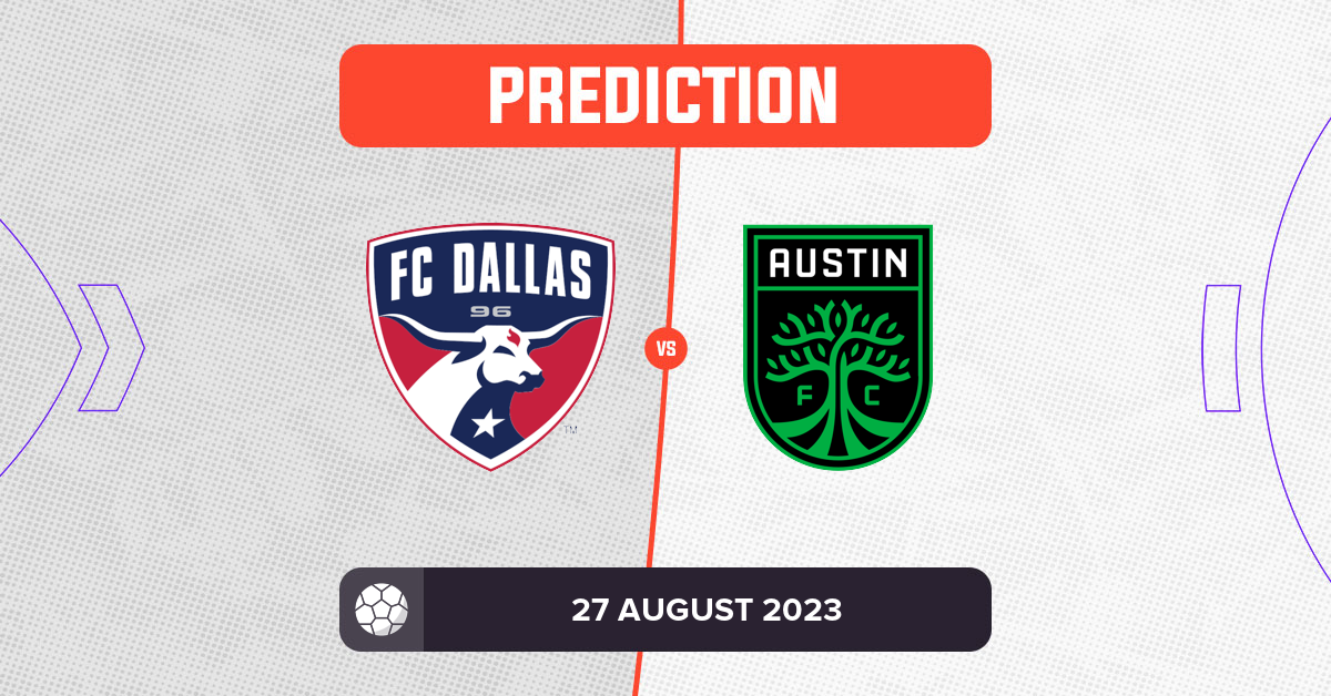 FC Dallas vs Austin FC Prediction and Tips - 27 August 2023