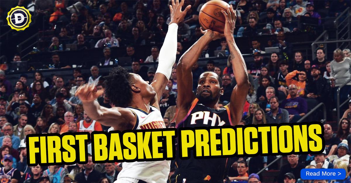 NBA First Basket Predictions, Odds and Value Bets Today [Tuesday, 4/23