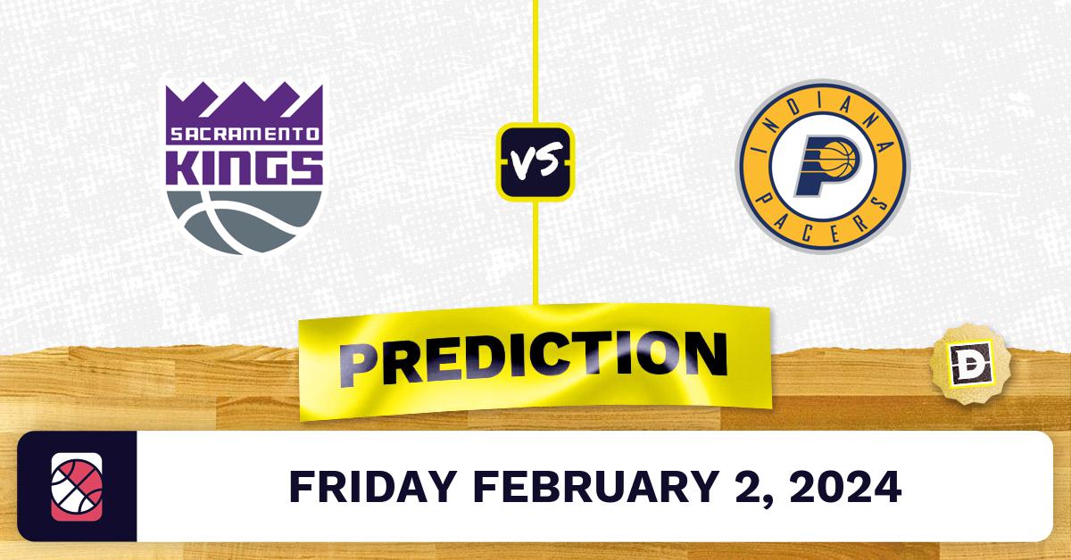 Sacramento Kings vs. Indiana Pacers Prediction, Odds, NBA Picks [2/2/2024]