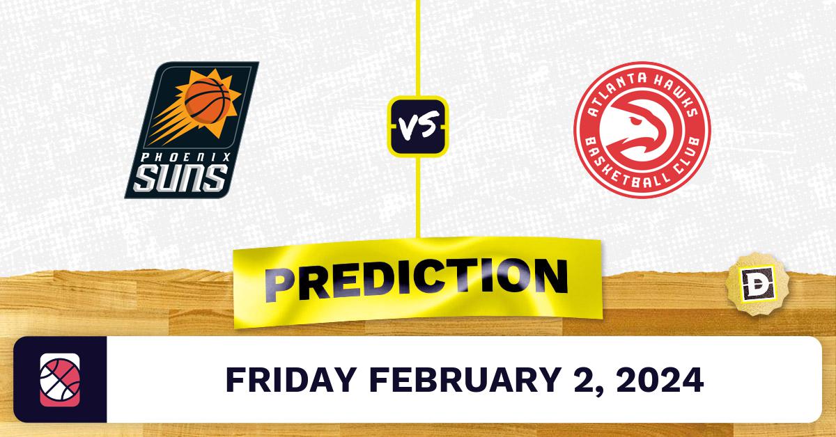 Phoenix Suns vs. Atlanta Hawks Prediction, Odds, NBA Picks [2/2/2024]