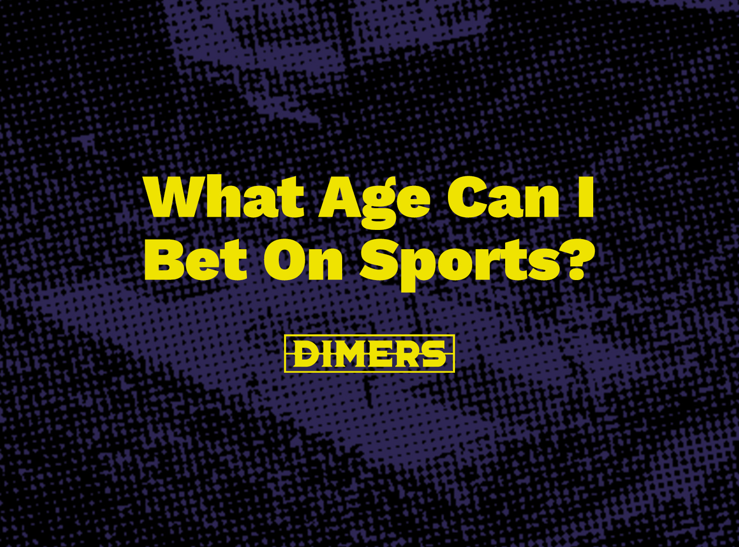 What is the Legal Age for Sports Betting in the US?