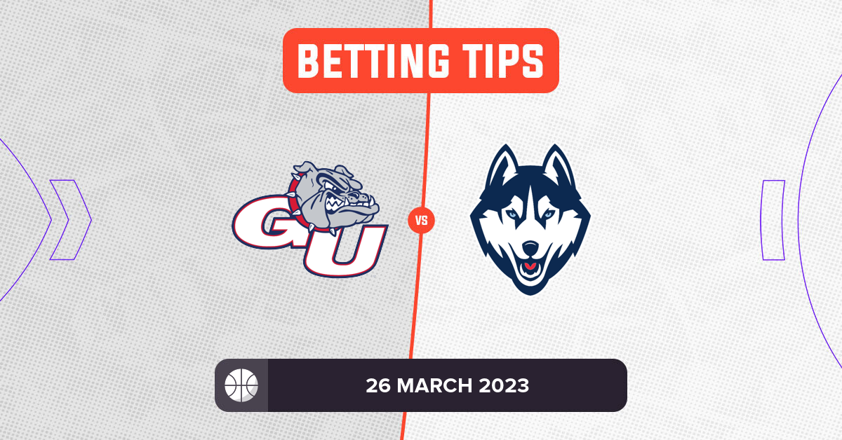Gonzaga vs Connecticut Prediction and Odds 26 March 2023