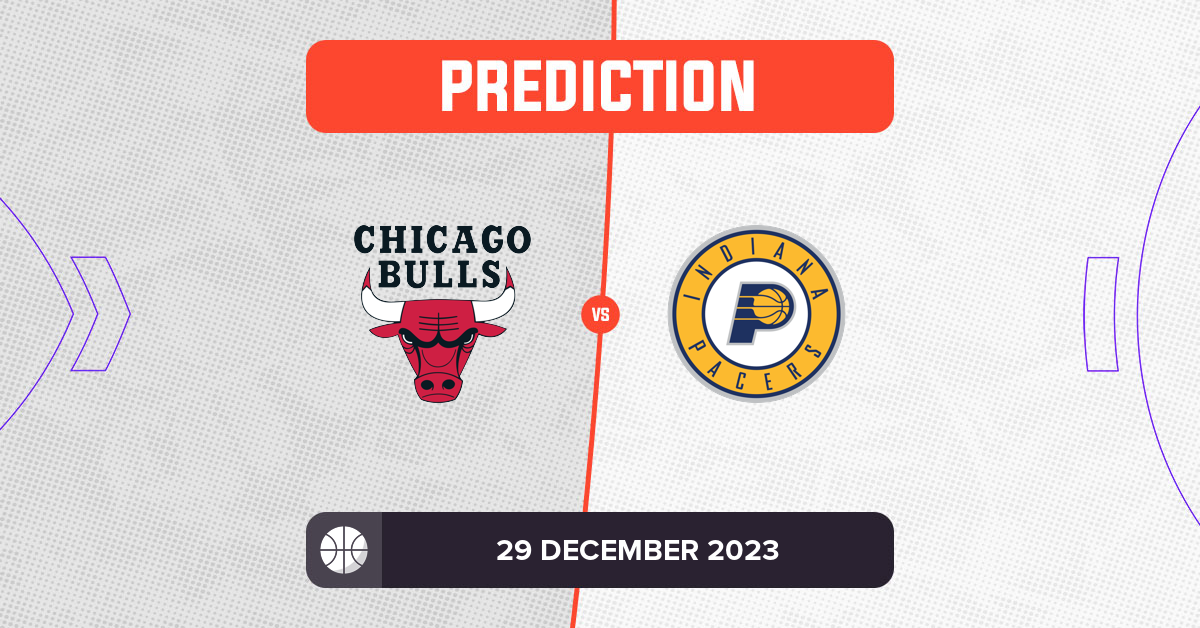 Bulls vs Pacers Prediction and NBA Tips 29 December 2023
