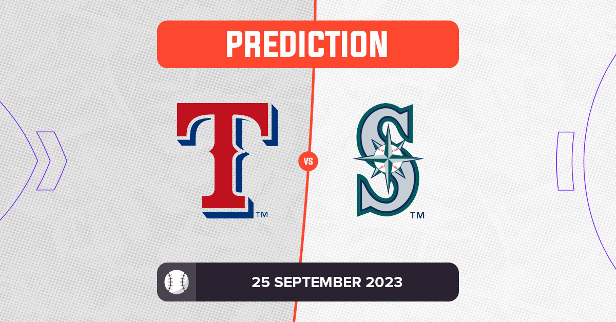 Rangers vs Mariners Prediction and MLB Tips 25 September 2023