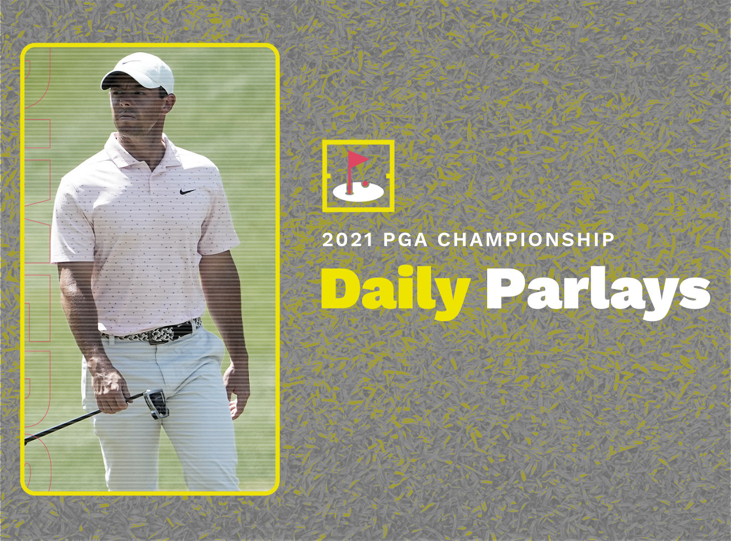 2021 PGA Golf Championship Daily Picks, Bets and Matchup Parlays