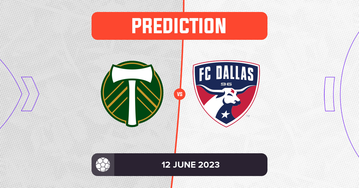 Portland Timbers vs FC Dallas Prediction and Tips 12 June 2023