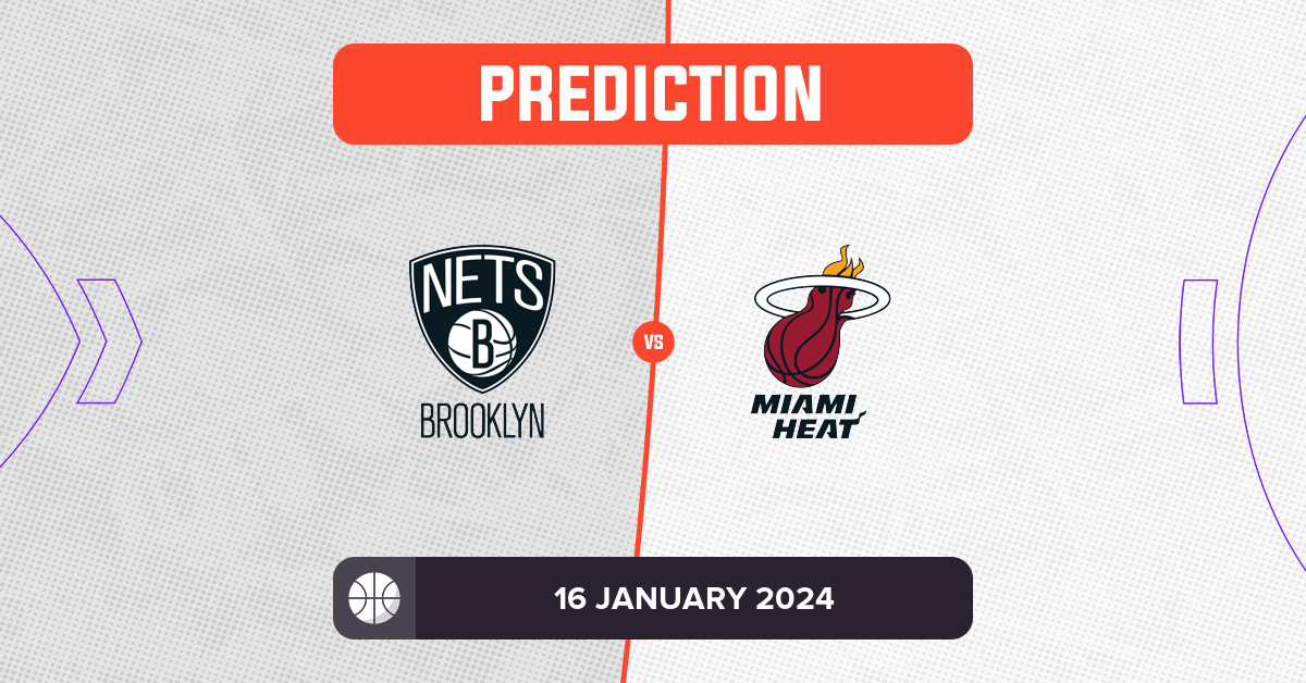 Nets vs Heat Prediction and NBA Tips 16 January 2024