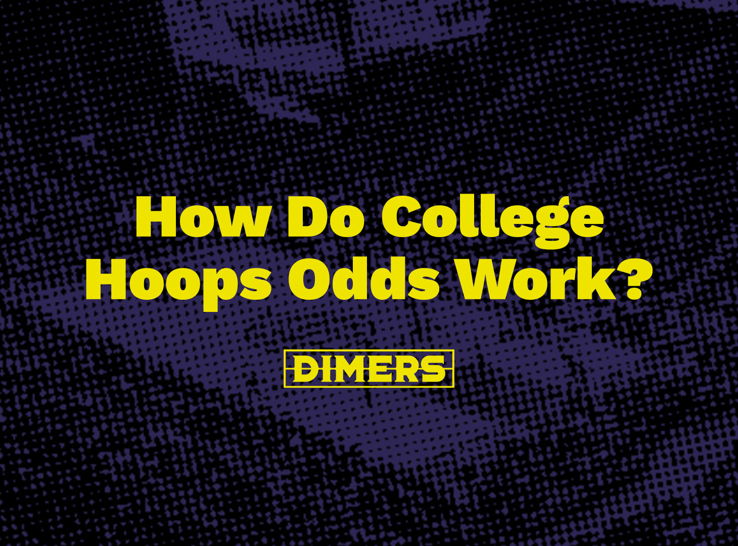 How Do College Basketball Odds Work?