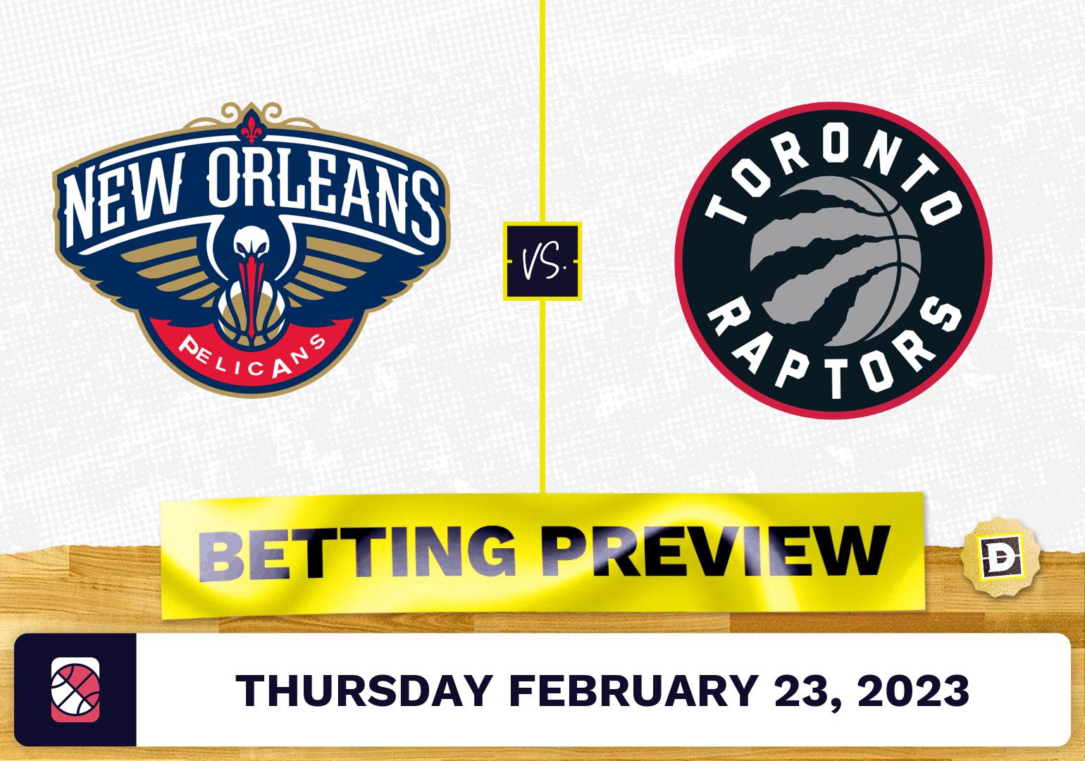Pelicans vs. Raptors Prediction and Odds - Feb 23, 2023