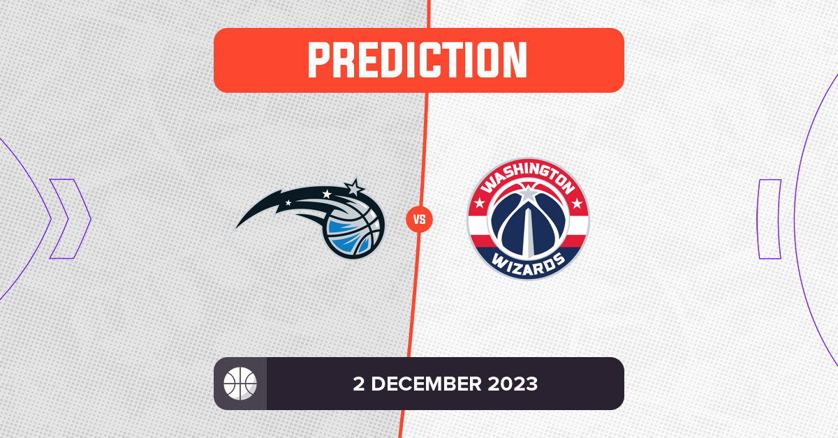 Magic vs Wizards Prediction and NBA Tips - 2 December 2023
