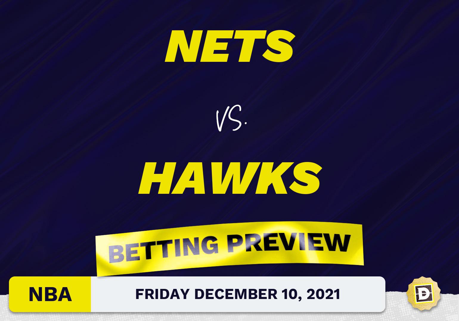 Nets vs. Hawks Predictions and Odds Dec 10, 2021